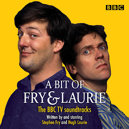 Obraz ikony: A Bit of Fry & Laurie: The BBC TV soundtracks