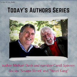 Icon image Today's Authors Series: Author Michael Davis with Narrator Caroll Spinney: Today's Authors Series