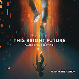 Ikonbillede This Bright Future: A Memoir
