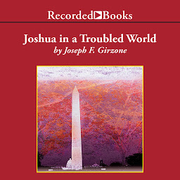 Icon image Joshua in a Troubled World: A Story for Our Time