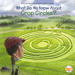 Symbolbild für What Do We Know About Crop Circles?