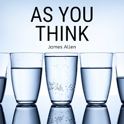 Obraz ikony: As You Think (As a Man Thinketh)