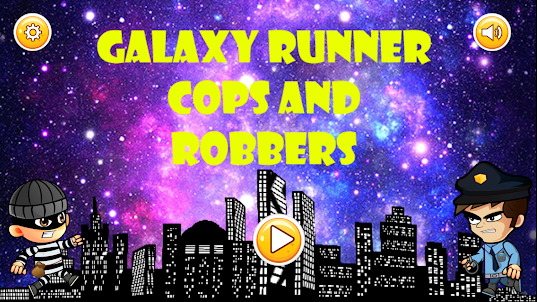 Galaxy Runner Cops N Robbers