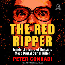 Icon image The Red Ripper: Inside the Mind of Russia's Most Brutal Serial Killer