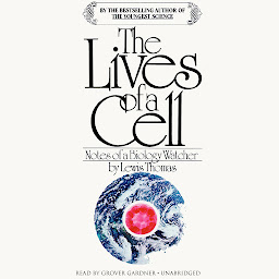 Icon image The Lives of a Cell: Notes of a Biology Watcher