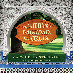 Icon image The Cailiffs of Baghdad, Georgia: A Novel