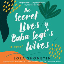 Icon image The Secret Lives of Baba Segi's Wives: A Novel