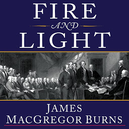 Icon image Fire and Light: How the Enlightenment Transformed Our World
