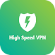 High Speed VPN - Android Proxy