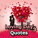 Cover Image of ดาวน์โหลด Loving Day Quotes  APK