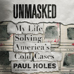 Symbolbild für Unmasked: My Life Solving America's Cold Cases