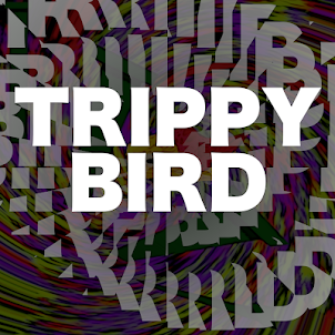 Trippy Bird Extreme