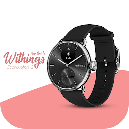 Withings Scanwatch 2 App Guide: Download & Review