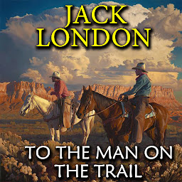 Icon image To the Man On the Trail