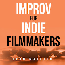 Icon image Improv for Indie Filmmakers