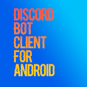 Discord Bot Client For Android  for PC Windows and Mac