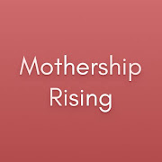 Top 2 Parenting Apps Like Mothership Rising - Best Alternatives