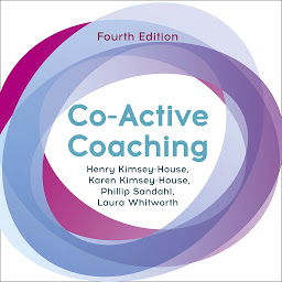 Obraz ikony: Co-Active Coaching: The Proven Framework for Transformative Conversations at Work and in Life