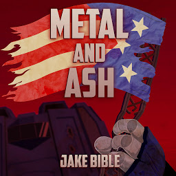 Obraz ikony: Metal and Ash: A Military Scifi Action Adventure with Mechs in a Zombie Apocalypse