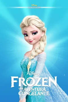 Frozen: Uma Aventura Congelante - Veja onde assistir filme completo