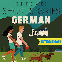 Imaginea pictogramei Short Stories in German for Intermediate Learners: Read for pleasure at your level, expand your vocabulary and learn German the fun way!