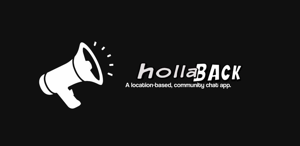 HollaBack - Latest version 1.0.0 for Android App Communication