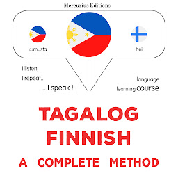 Obraz ikony: Tagalog - Finnish : isang kumpletong paraan: Tagalog - Finnish : a complete method