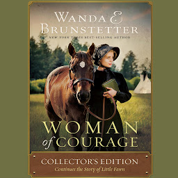 Icon image Woman of Courage: Collector's Edition: Continues the Story of Little Fawn