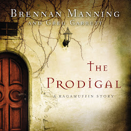 Icon image The Prodigal: A Ragamuffin Story