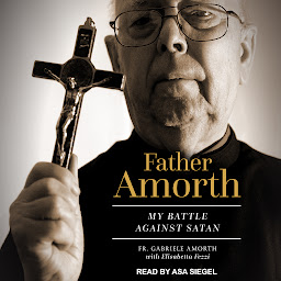 Icon image Father Amorth: My Battle Against Satan