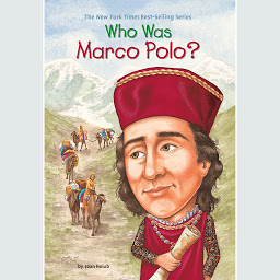 Icon image Who Was Marco Polo?