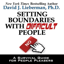 تصویر نماد Setting Boundaries with Difficult People: A Survival Guide for People Pleasers
