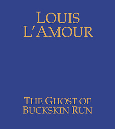Icon image The Ghost of Buckskin Run