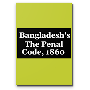 Bangladesh's The Penal Code, 1860