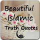 Islamic Truth Quotes Laai af op Windows