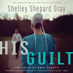 Icon image His Guilt: The Amish of Hart County
