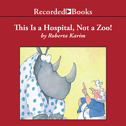 صورة رمز This is a Hospital, Not a Zoo!