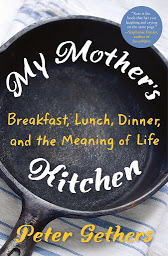 Imagem do ícone My Mother's Kitchen: Breakfast, Lunch, Dinner, and the Meaning of Life