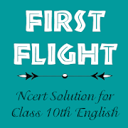 First Flight - NCERT Solution (Class - 10 English)