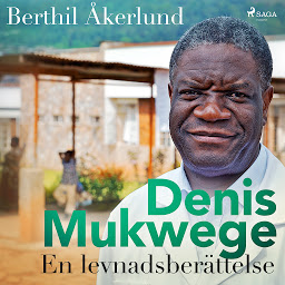 Obraz ikony: Denis Mukwege: En levnadsberättelse