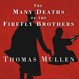 Icon image The Many Deaths of the Firefly Brothers