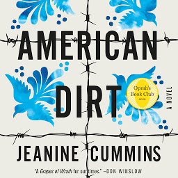 Symbolbild für American Dirt (Oprah's Book Club): A Novel