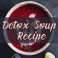 Detox Soup Recipe - Detoxifica