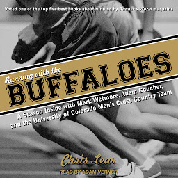Obraz ikony: Running With the Buffaloes: A Season Inside With Mark Wetmore, Adam Goucher, and the University of Colorado Men's Cross Country Team