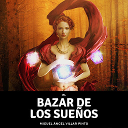 Icon image El bazar de los sueños (Cuentos maravillosos)