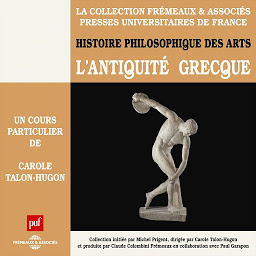 Obraz ikony: Histoire philosophique des arts : L'Antiquité Grecque