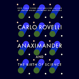 Icon image Anaximander: And the Birth of Science