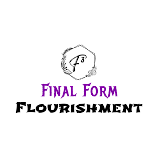 Final Form Flourishment