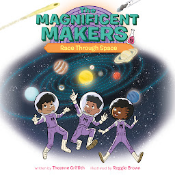 Icon image The Magnificent Makers #5: Race Through Space