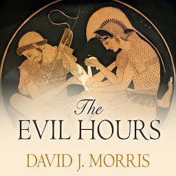 Imagen de icono The Evil Hours: A Biography of Post-traumatic Stress Disorder